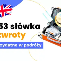 353 słówka i zwroty przydatne w podróży. Otwarta walizka z ubraniami, kapeluszem i biletami lotniczymi. Brytyjska flaga.