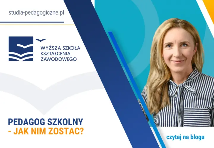 Uśmiechnięta kobieta na tle grafiki z logo uczelni i hasłem "Pedagog szkolny - jak nim zostać?". Dowiedz się więcej na blogu.