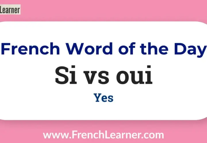 Grafika z napisem "French Word of the Day: Si vs oui" i flagą Francji.