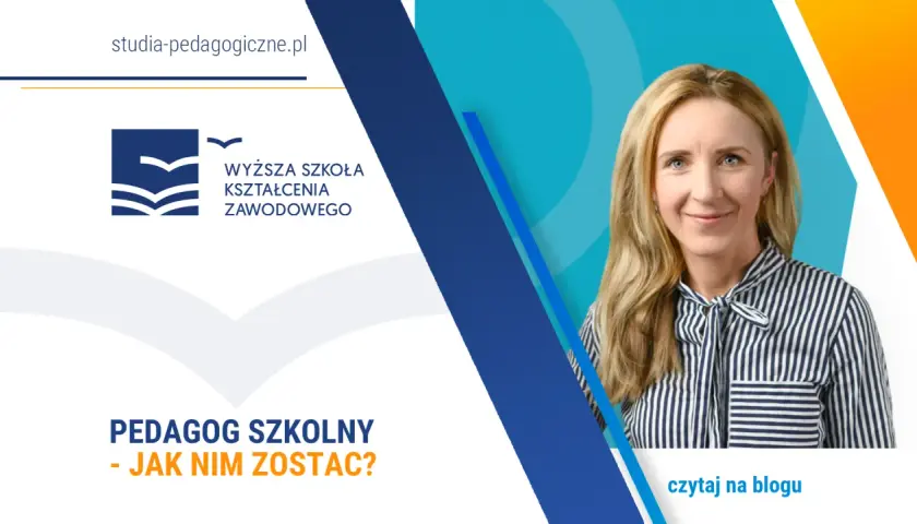 Uśmiechnięta kobieta na tle grafiki z logo uczelni i hasłem "Pedagog szkolny - jak nim zostać?". Dowiedz się więcej na blogu.